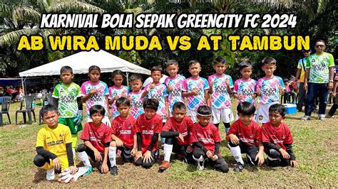 AB WIRA MUDA U8 Vs AT TAMBUN Karnival Bolasepak Greencity Fc 2024