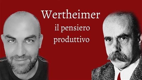 Wertheimer Lapprendimento Per Insight E Il Pensiero Produttivo Youtube