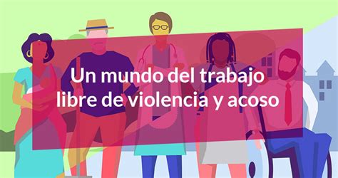 Un Mundo Del Trabajo Libre De Violencia Y Acoso Fundaci N Gizagune