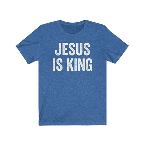 Jesus Is King T Shirt Christian Shirts Jesus Shirt Etsy