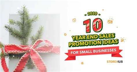 Year End Sales Promotion Ideas For Small Businesses Storehub Malaysia