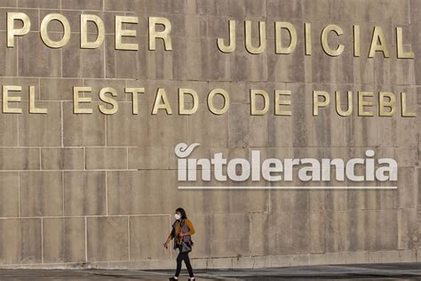 Poder Judicial De Puebla Aprueba Cambio De Adscripción De Jueces