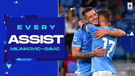 Every Sergej Milinkovic Savics Assists So Far Top Assists Serie A