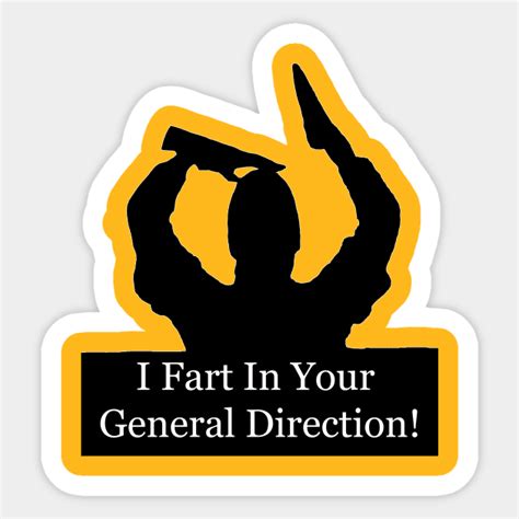 I Fart In Your General Direction Monty Python And The Holy Grail