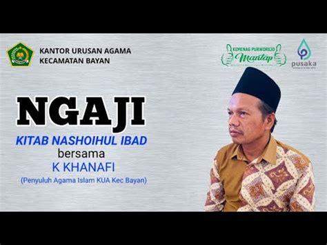 Ngaji Kitab Nashoihul Ibad Amal Amal Yang Lebih Di Cintai Oleh Alloh