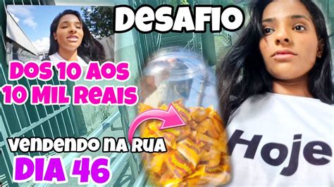 Dos Aos Mil Reais Vendendo Na Rua Dia Youtube