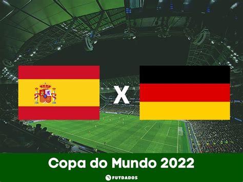 Palpites Espanha X Alemanha Fase De Grupos Copa Do Mundo 2022 FutDados