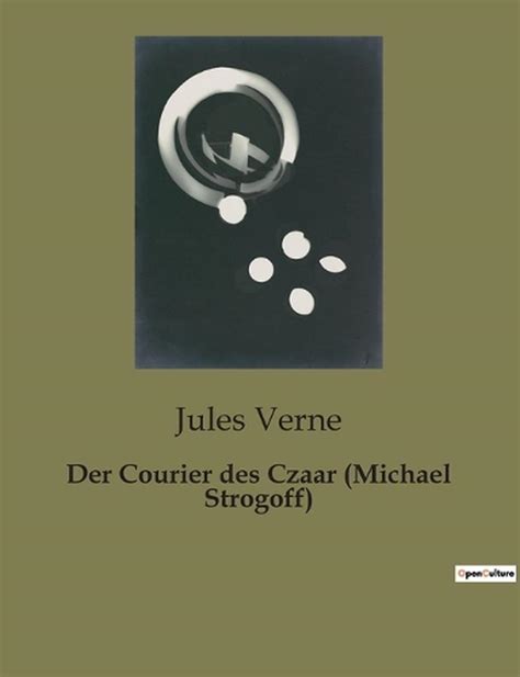 Der Courier Des Czaar Michael Strogoff By Jules Verne Paperback Book