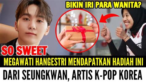 SO SWEET Megawati Hangestri Mendapatkan Ini Dari Seung Kwan Artis K Pop