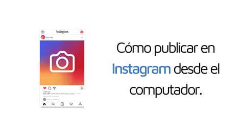 Cómo publicar en Instagram desde el PC Baúl Digital