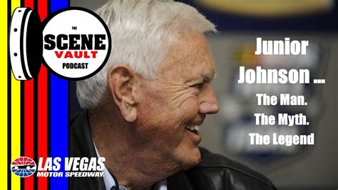 The Scene Vault Podcast Junior Johnson On Nascar Hall Of Fame