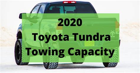 2020 Toyota Tundra Towing Capacity (All Variations)