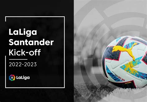 Laliga Santander Ready To Kick Off For The 2022 23 Season Marketing Magazine Asia