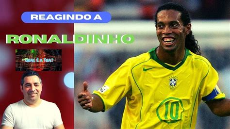 Reagindo A 10 GOLS DO RONALDINHO QUE CHOCARAM O MUNDO YouTube