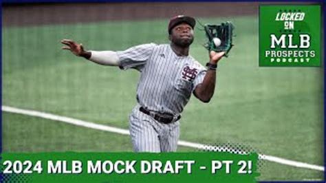 2024 MLB Mock Draft, post-lottery edition - pt 2! | MLB Prospects Podcast | krem.com