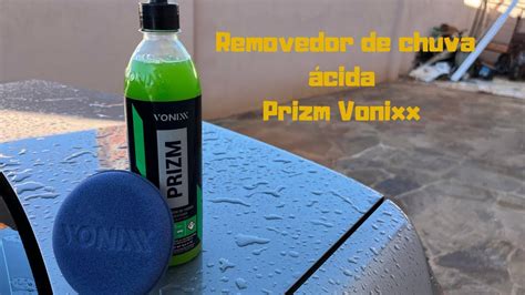 Prizm Vonixx Removedor de chuva ácida YouTube