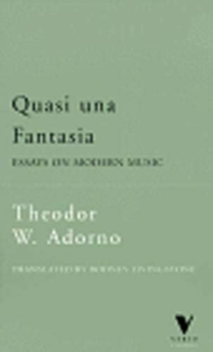 Classics Ser Quasi Una Fantasia Essays On Modern Music By Theodor