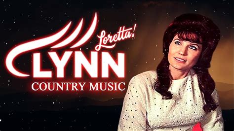 Loretta Lynn, Best Songs, Greatest Hits, Country Music, Playlist, Greats, Album, Videos, Youtube