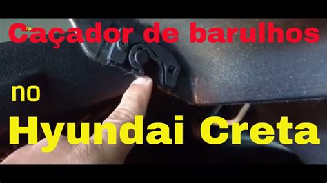 Descobrimos Os Barulhos Misteriosos Do Hyundai Creta Youtube