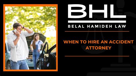 Attorney Belal Hamideh Discusses When To Hire An Accident Attorney How