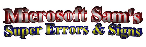 microsoft sams super errors  signs samjoe wiki fandom