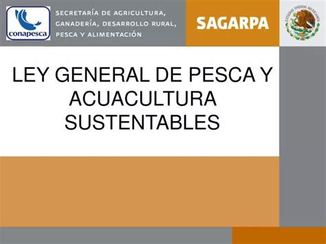 PPT LEY GENERAL DE PESCA Y ACUACULTURA SUSTENTABLES PowerPoint