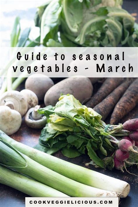 Guide To Seasonal Vegetables March Cook Veggielicious