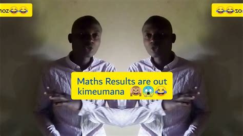 Waah Kime Umana The Maths Results Are Out YouTube