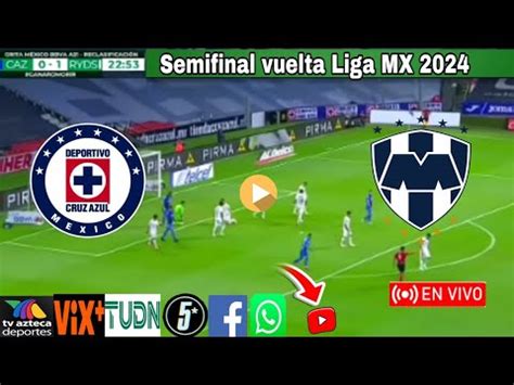 Cruz Azul Vs Monterrey En Vivo Donde Ver A Que Hora Juega Cruz Azul