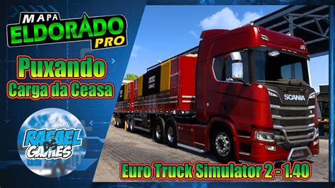 Euro Truck Simulator 2 1 40 Mapa Eldorado Pro No Puxe Da Ceasa YouTube