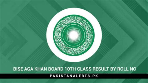 Bise Aga Khan Board 10th Class Result 2024 By Roll No