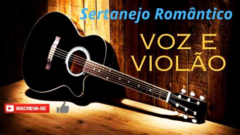 Sertanejo Rom Ntico Voz E Viol O Youtube