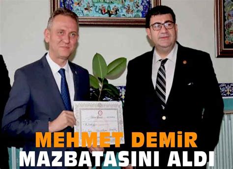 MEHMET DEMİR MAZBATASINI ALDI Kütahya nın Sesi Gazetesi