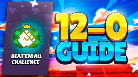 12 0 BEAT EM ALL Challenge Guide Best Brawlers Tips YouTube