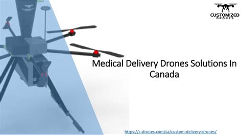 Ppt Custom Medical Delivery Drones In Canada Powerpoint Presentation