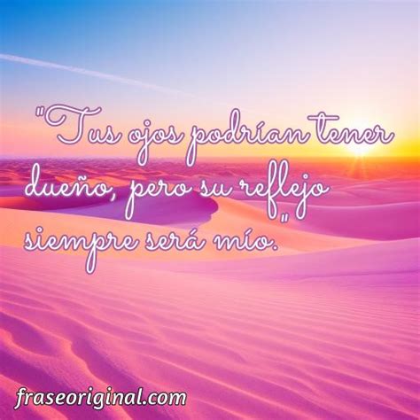 Cincuenta Frases Indirectas Para Expresar Amor Frase Original