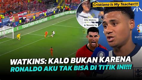 Ronaldo Adalah Guruku Pahlawan Inggris Ollie Watkins Ungkap Rahasia