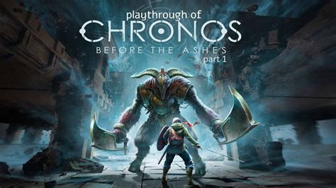 Chronos Before The Ashes Ps4 Pro On Heroic Difficulty Playthrough