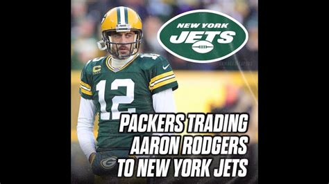 BREAKING NEWS Packers Trade AARON RODGERS To The Jets YouTube