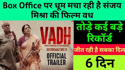 Vadh Movie Six Days Box Office Collection Vadh Movie Review In