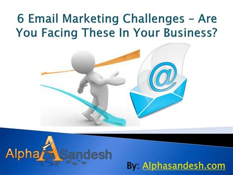 PPT - 6 Email Marketing Challenges – Are You Facing These In Your