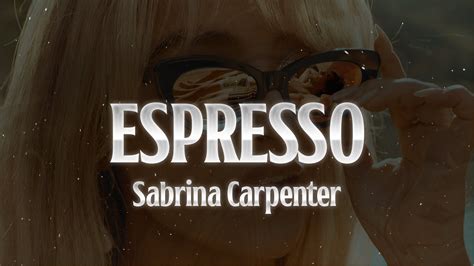 Sabrina Carpenter Espresso Lyrics YouTube