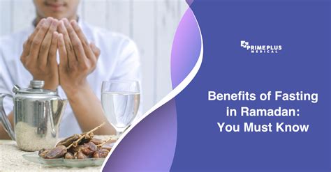 Benefits Of Fasting In Ramadan You Must Know Prime Plus Medical