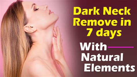 The Ultimate Guide To Neck Darkness Remedy At Home Shocking Tips About