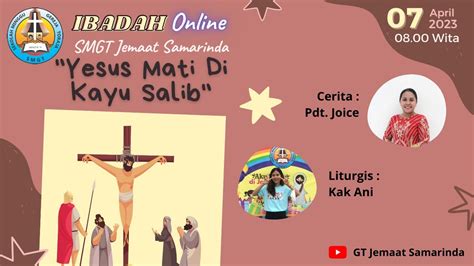 Ibadah Jumat Agung Smgt Jemaat Samarinda Jumat 7 April 2023 Youtube