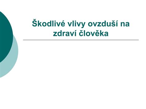 PPT Škodlivé vlivy ovzduší na zdraví člověka PowerPoint Presentation