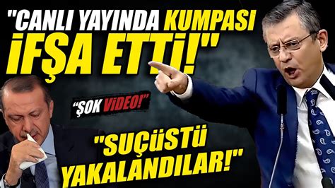 Özgür Özel Kumpası Canlı Yayında İfşa Etti Suçüstü Yakalandılar Şok