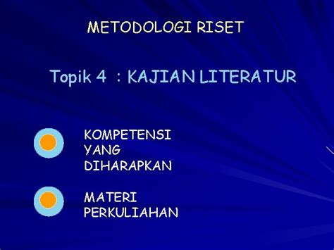 Metodologi Riset Topik 4 Kajian Literatur Kompetensi Yang