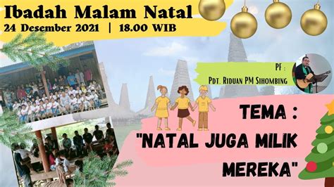 IBADAH DAN PERAYAAN MALAM NATAL 24 DESEMBER 2021 POUK IMMANUEL