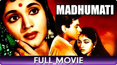 Madhumati Hindi Full Movie Dilip Kumar Vyjayanthimala Bimay Roy